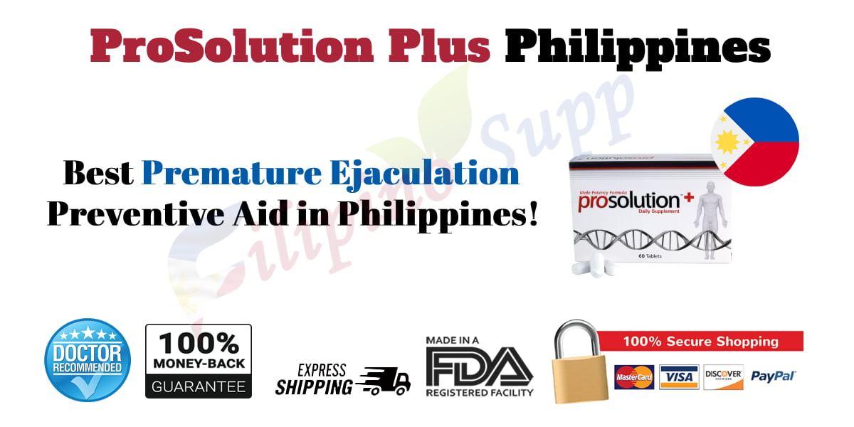 Prosolution Plus Philippines: To Resolve your Sexual Deficits!